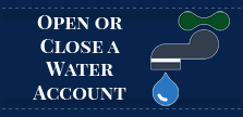 Open or Close a Water Account